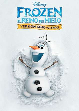 Frozen: El Reino del Hielo Sing- Along - movies