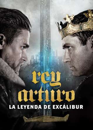 Rey Arturo: La leyenda de Excálibur - movies