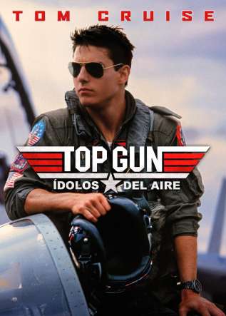 Top Gun. Ídolos del aire - movies