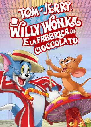Tom e Jerry Willy Wonka e la fabbrica di cioccolato - movies