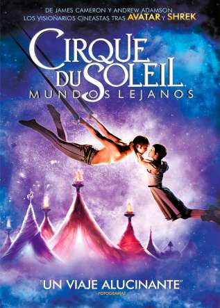 Cirque Du Soleil: Mundos lejanos - movies